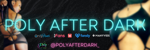 OnlyFansのヘッダー画像 polyafterdark